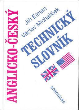Anglicko - český technický slovník - Michalíček Václav, Elman Jiří