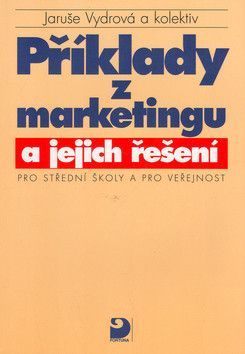 Příklady z marketingu a jejich řešení - Vydrová Jaruše