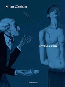 Světlo v ráně - Ohnisko Milan