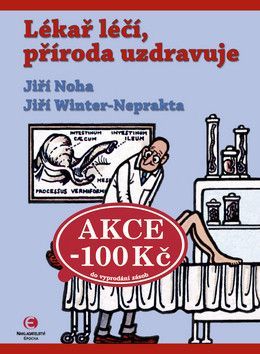 Lékař léčí, příroda uzdravuje - Noha Jiří, Winter-Neprakta Jiří