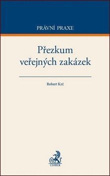 Přezkum veřejných zakázek - Robert Krč