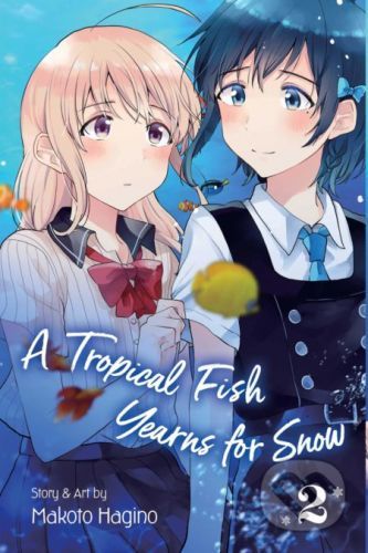 A Tropical Fish Yearns for Snow (Volume 2) - Makoto Hagino