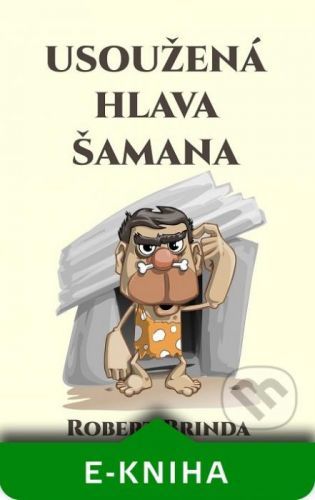 Usoužená hlava šamana - Robert Brinda