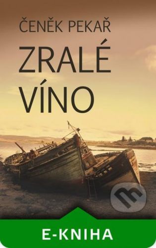 Zralé víno - Čeněk Pekař