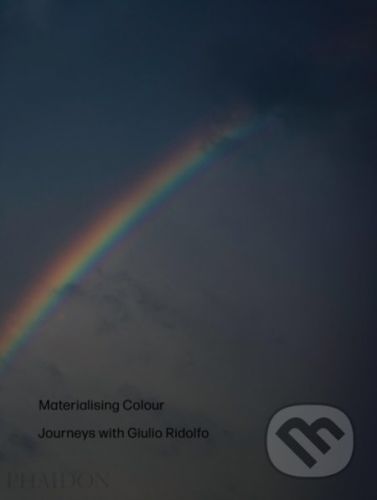 Materialising Colour - Jane Withers, Howard Sooley