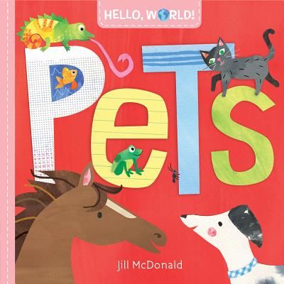 Hello, World! Pets (McDonald Jill)(Board book)