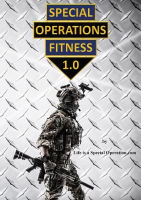 Special Operations Fitness (Life Is a. Special Operation Com)(Paperback)