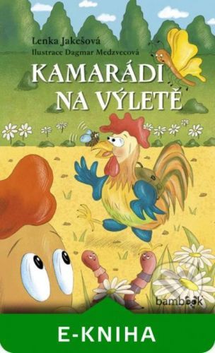 Kamarádi na výletě - Lenka Jakešová, Dagmar Medzvecová