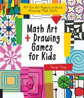 Math Art and Drawing Games for Kids - 40+ Fun Art Projects to Build Amazing Math Skills (Tripp Karyn)(Paperback / softback)