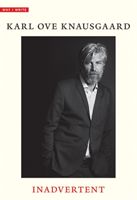 Inadvertent (Knausgaard Karl Ove)(Paperback / softback)