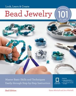 Bead Jewelry 101 - Master Basic Skills and Techniques Easily Through Step-by-Step Instruction (Mitchell Karen)(Paperback / softback)