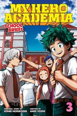 My Hero Academia: School Briefs, Vol. 3 - Dorm Days (Yoshi Anri)(Paperback / softback)