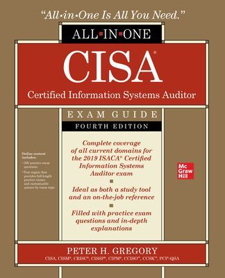 Cisa Certified Information Systems Auditor All-In-One Exam Guide, Fourth Edition (Gregory Peter H.)(Paperback)