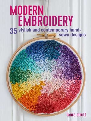Modern Embroidery - 35 Stylish and Contemporary Hand-Sewn Designs (Strutt Laura)(Paperback / softback)