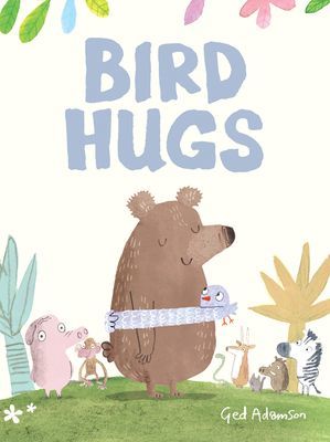 Bird Hugs (Adamson Ged)(Pevná vazba)
