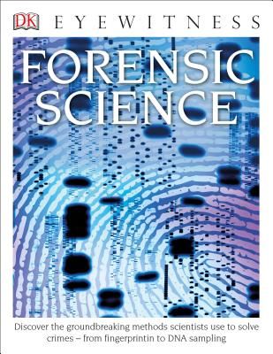 Forensic Science: Discover the Fascinating Methods Scientists Use to Solve Crimes (Cooper Chris)(Paperback)