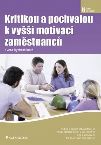 Kritikou a pochvalou k vyšší motivaci zaměstnanců - Yveta Rychtaříková - e-kniha