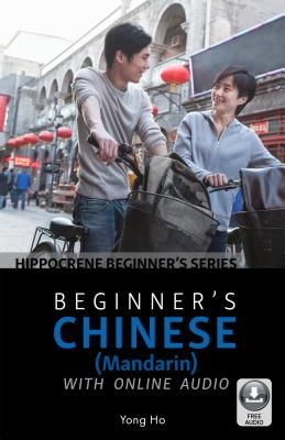Beginner's Chinese (Mandarin) with Online Audio (Ho Yong)(Paperback / softback)