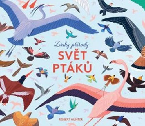 Hunter Robert: Svět Ptáků - Zvuky Přírody