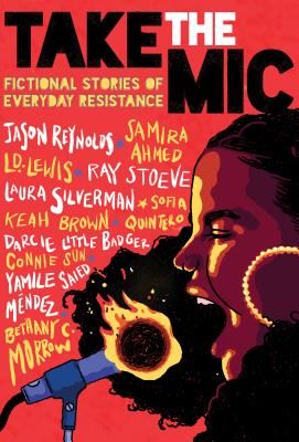 Take the Mic: Fictional Stories of Everyday Resistance (Morrow Bethany)(Pevná vazba)