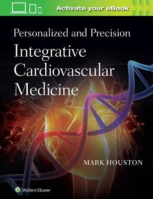 Personalized and Precision Integrative Cardiovascular Medicine (Houston Dr. Mark)(Pevná vazba)