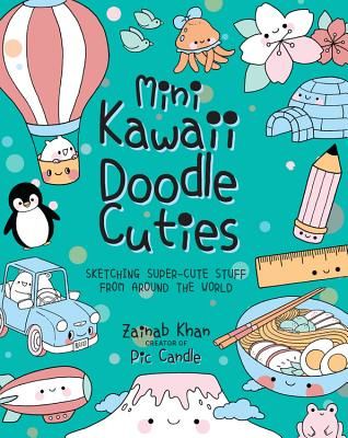 Mini Kawaii Doodle Cuties: Sketching Super-Cute Stuff from Around the World (Candle Pic)(Paperback)