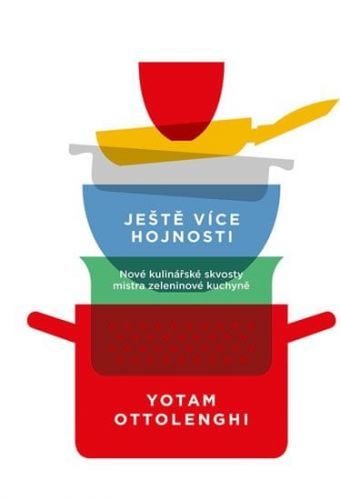 Ottolenghi Emanuele: Ještě Více Hojnosti - Nové Kulinářské Skvosty Mistra Zeleninové Kuchyně