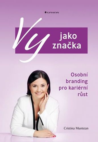 Muntean Cristina: Vy Jako Značka - Osobní Branding Pro Kariérní Růst