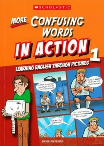 Pickering David: More Confusing Words In Action 1: Learning English Through Pictures