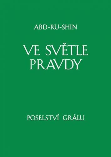 Abd-Ru-Shin: Ve Světle Pravdy - Poselství Grálu Iii