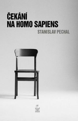 Pechal Stanislav: Čekání Na Homo Sapiens