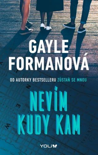 Formanová Gayle: Nevím Kudy Kam