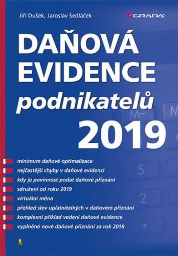 Dušek Jiří, Sedláček Jaroslav,: Daňová Evidence Podnikatelů 2019