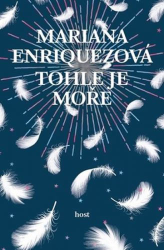 Enriquezová Mariana: Tohle Je Moře