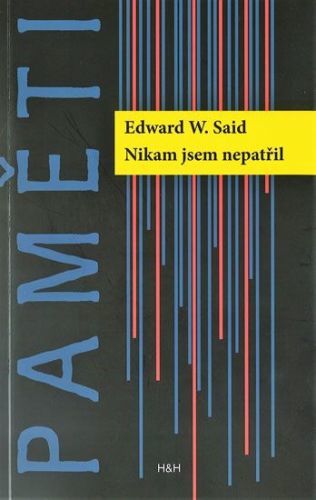 Said Edward W.: Nikam Jsem Nepatřil