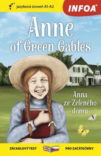 Montgomeryová Lucy Maud: Anna Ze Zeleného Domu / Anne Of Green Gables - Zrcadlová Četba (a1-a2)