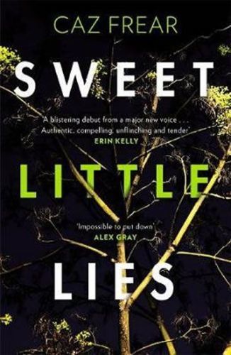 Frear Caz: Sweet Little Lies : The Number One Bestseller