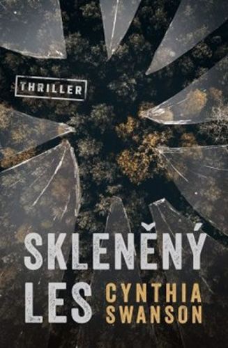 Swanson Cynthia: Skleněný Les