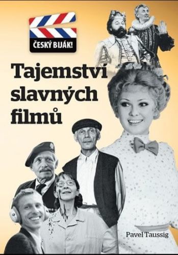 Taussig Pavel: Tajemství Slavných Filmů - Český Biják!