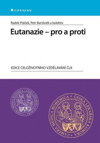 Eutanazie - pro a proti - Petr Bartůněk, Radek Ptáček, kolektiv a - e-kniha