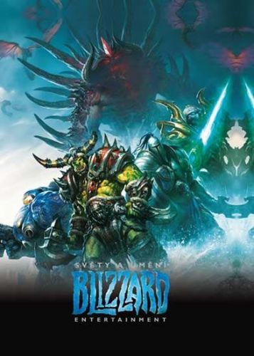 Kolektiv Autorů: Světy A Umění Blizzard Entertainment