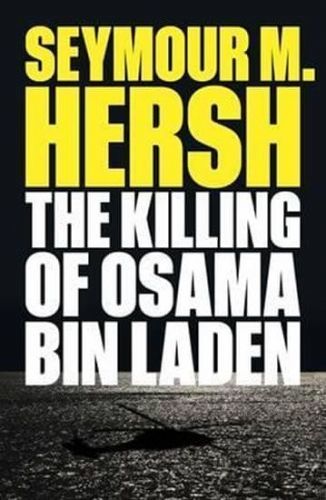 Hersh Seymour M.: Killing Of Osama Bin Laden