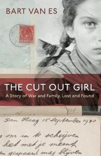 Van Es Bart: The Cut Out Girl : A Story Of War And Family, Lost And Found: The Costa Book Of The Yea