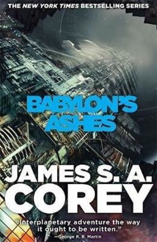 Corey James S. A.: Babylon'S Ashes : Book Six Of The Expanse