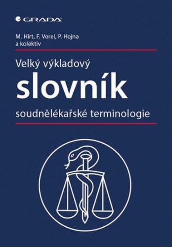E-kniha: Velký výkladový slovník soudnělékařské terminologie od Hirt Miroslav