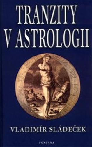 Sládeček Vladimír: Tranzity V Astrologii