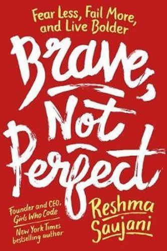 Saujani Reshma: Brave, Not Perfect