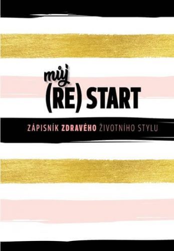 Můj (Re)Start - Zápisník Zdravého Životního Stylu