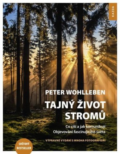 Wohlleben Peter: Tajný Život Stromů - Co Cítí A Jak Komunikují