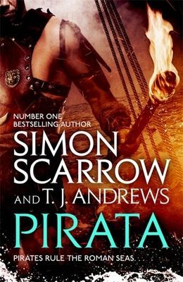 Pirata: The dramatic novel of the pirates who hunt the seas of the Roman Empire (Scarrow Simon)(Paperback / softback)